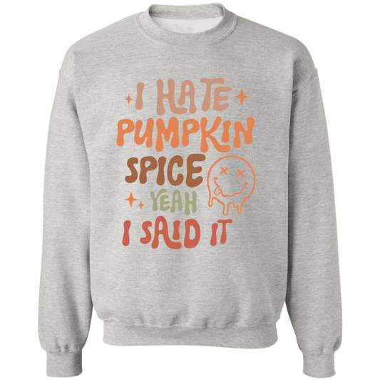 Hate Pumpkin Spice Sweatshirt
